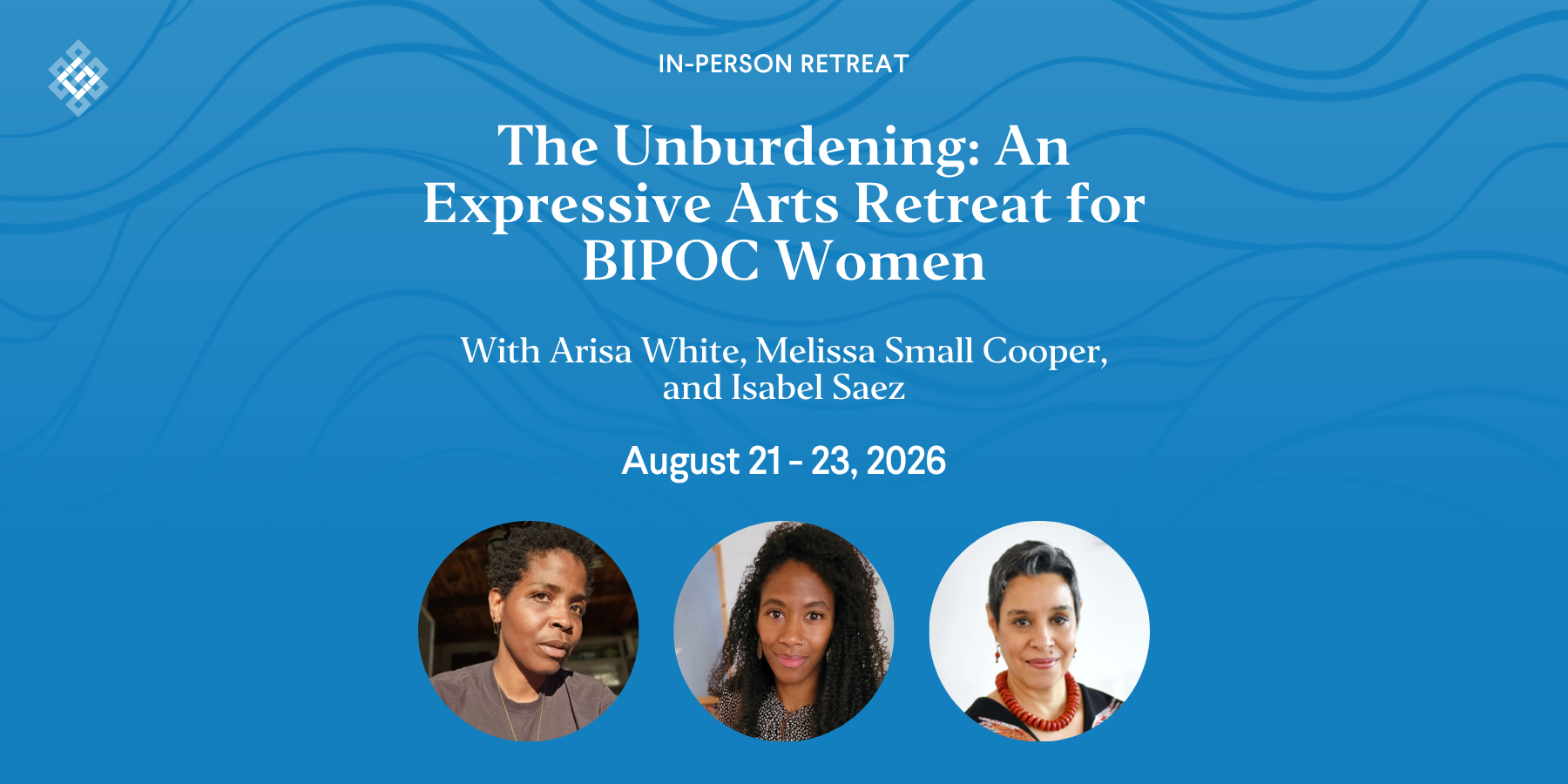 The Unburdening: An Expressive Arts Retreat For BIPOC Women